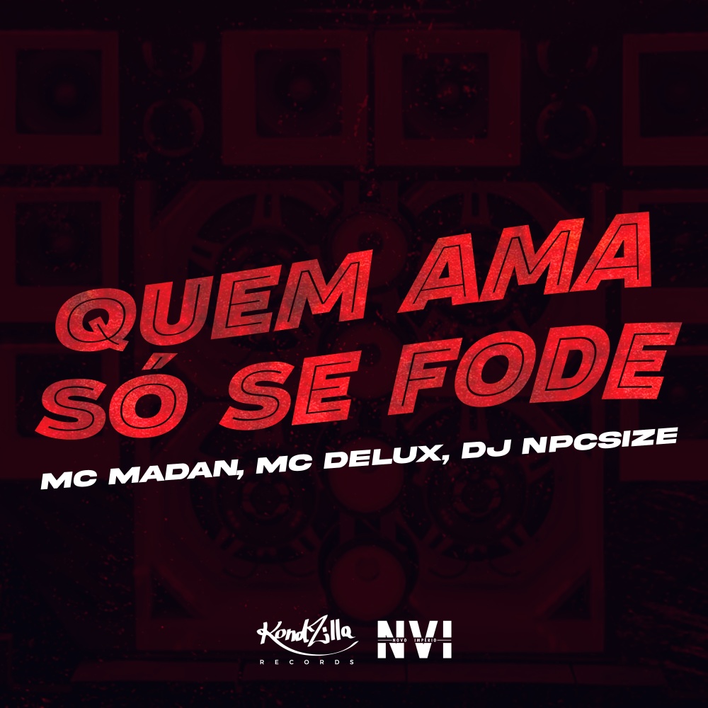 Quem Ama Só Se Fode (Explicit)