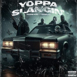 收聽Young Kas的Yoppa SlangiN' (Explicit)歌詞歌曲