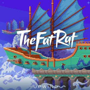 Listen to Upwind song with lyrics from TheFatRat