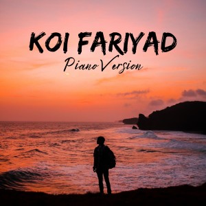 Album Koi Fariyad (Piano version) from 