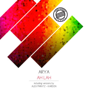 Listen to Ah Lah (Alex Phratz Mix Radio Edit) song with lyrics from Arya