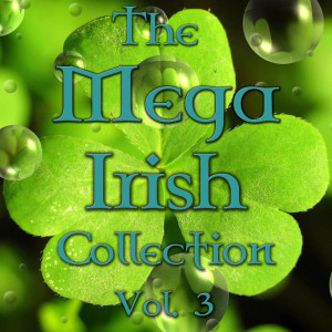 Album The Mega Irish Collection, Vol. 3 from Various