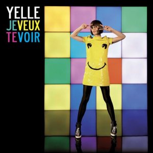 收聽Yelle的Je veux te voir歌詞歌曲