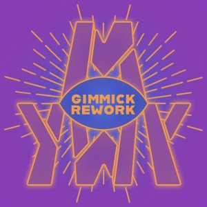 Listen to Gimmick (Rework) song with lyrics from YWY