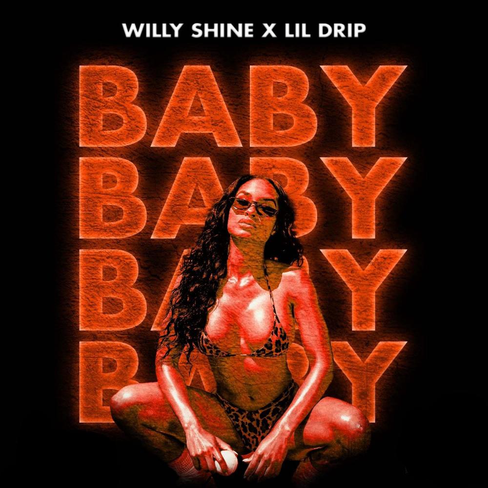 BABY (feat. Willy Shine & Lil Drip)