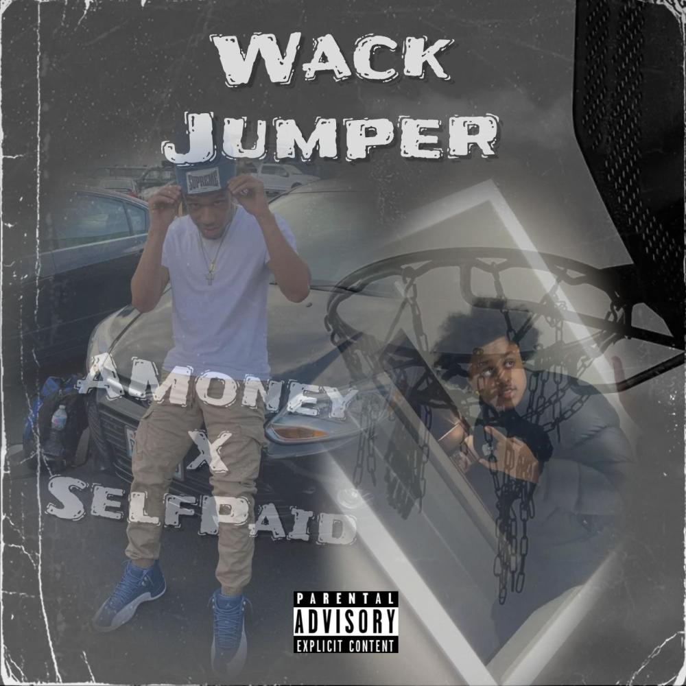 Wack Jumper (feat. A Money) (Explicit)
