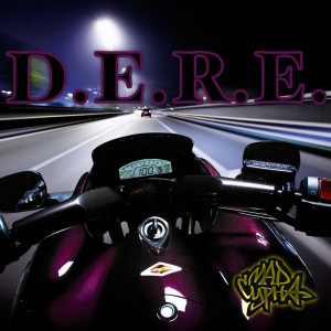 收听Mad Cypha的D.E.R.E.歌词歌曲