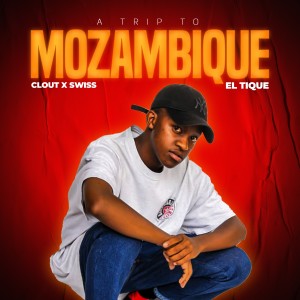 Album A Trip to Mozambique from Clout X Swiss