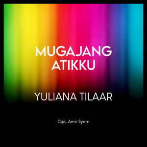 Mugajang Atikku dari Yuliana Tilaar