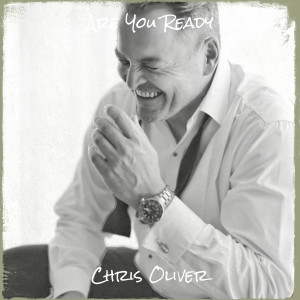 Listen to Are You Ready song with lyrics from Chris Oliver
