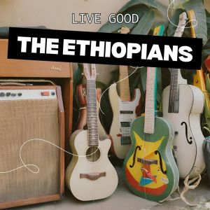 The Ethiopians的專輯Live Good