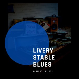 Album Livery Stable Blues from Various