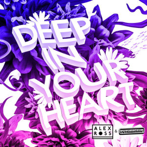 收聽Alex Ross的Deep In Your Heart歌詞歌曲