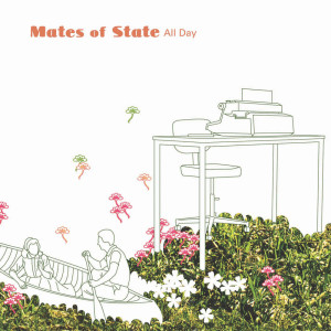 Album All Day from Mates Of State