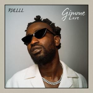 RULLLL的專輯Gimme Love