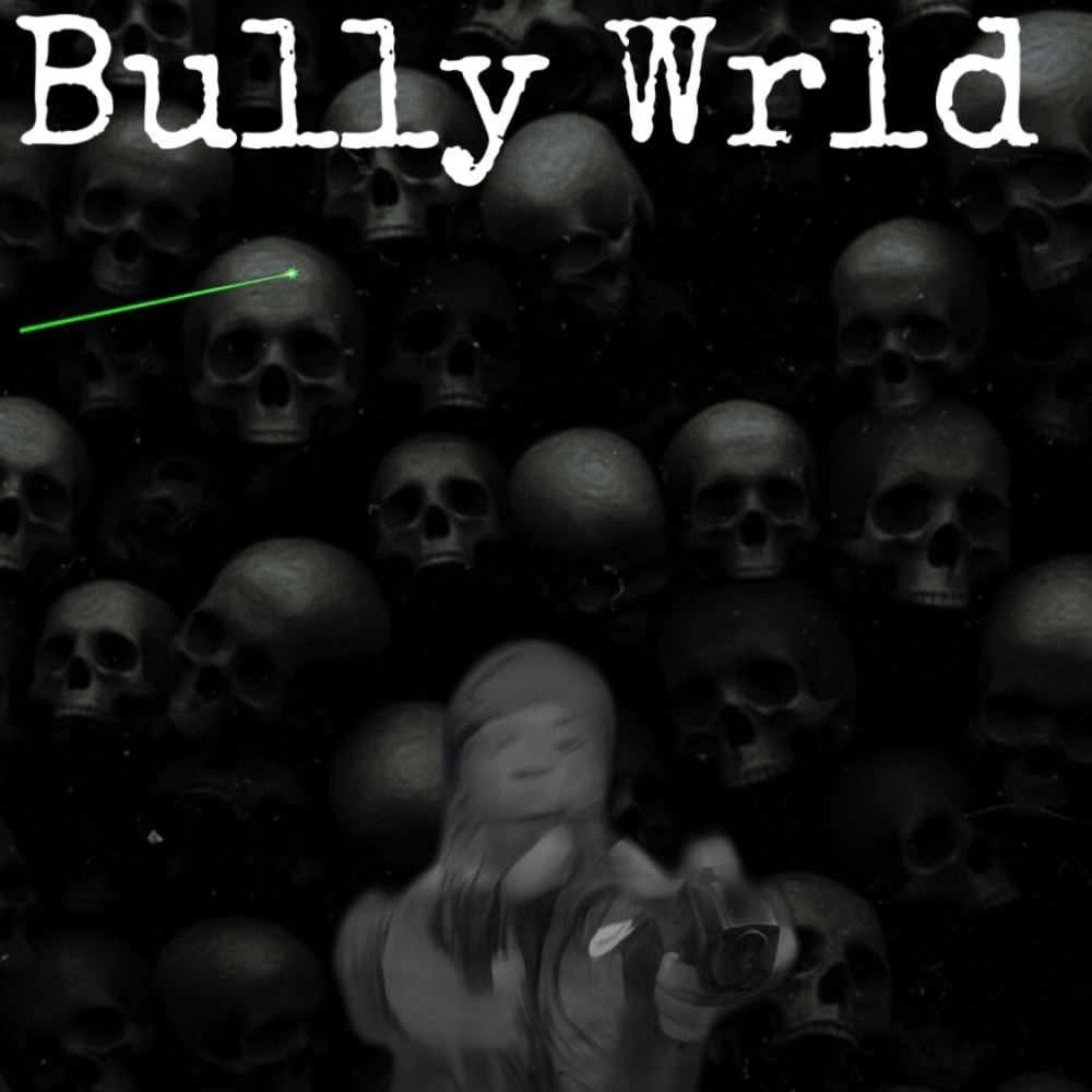 Bully Wrld (Explicit)
