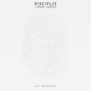 ดาวน์โหลดและฟังเพลง No Worries พร้อมเนื้อเพลงจาก Disciples