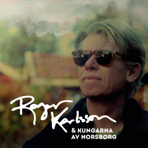 อัลบัม Kungen av Norsborg ศิลปิน Roger Karlsson