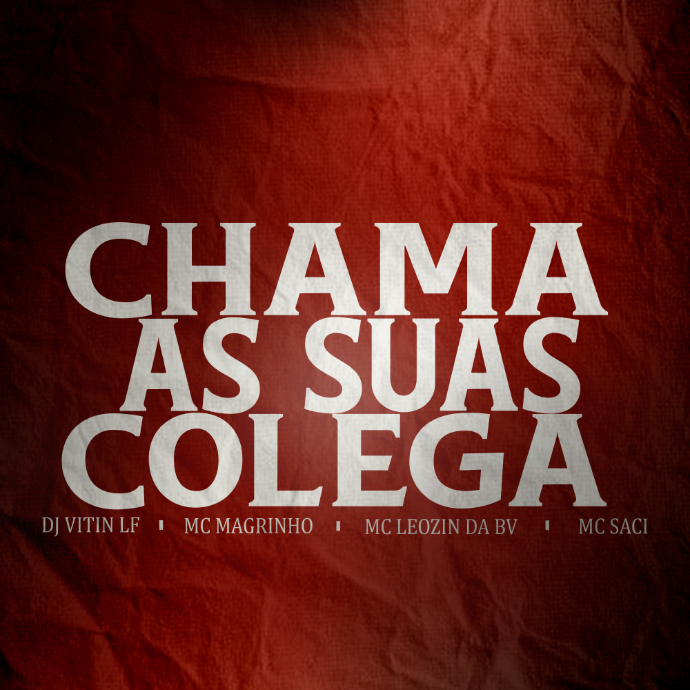 Chama as Sua Colegas
