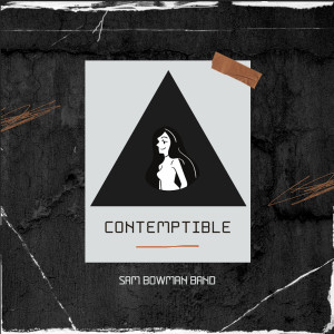 Album Contemptible from Sam Bowman Band