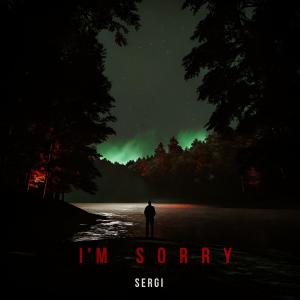 Sergi的專輯I'm Sorry