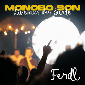 Album Ferdl (Live aus der Sünde) from Monobo Son