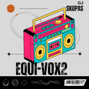 Dj Skopas的專輯Equi Vox2