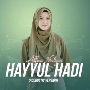 Hayyul Hadi (Accoustic Version) dari Alfina Nindiyani