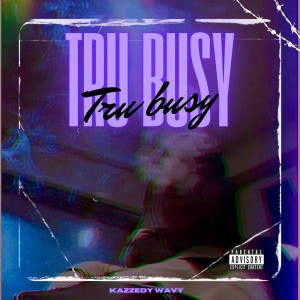Album Tru Busy (Explicit) from 