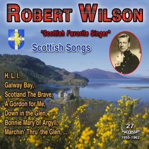 อัลบัม Robert Wilson "Scotland's Favorite Singer" (27 Successes - 1961-1962) ศิลปิน Robert Wilson