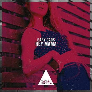收听Gary Caos的Hey Mama歌词歌曲