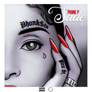 Phonk P的專輯Sade (Explicit)