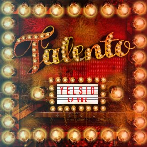Listen to Talento song with lyrics from Yelsid