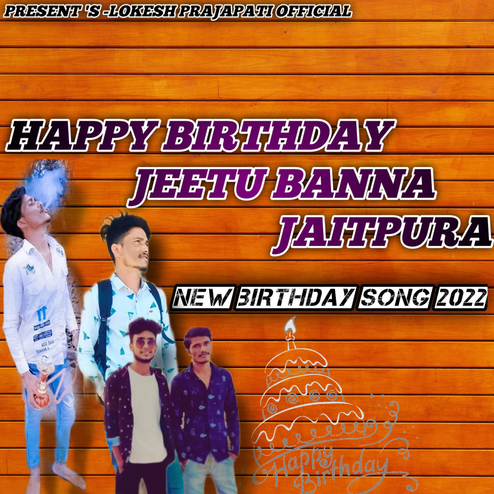 Happy Birthday Jeetu Banna Jaitpura (Explicit)
