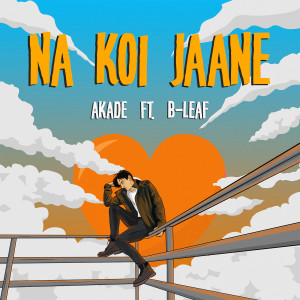 Album Na Koi Jaane from Akade