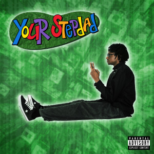 Listen to Fent (Explicit) song with lyrics from Your Stepdad