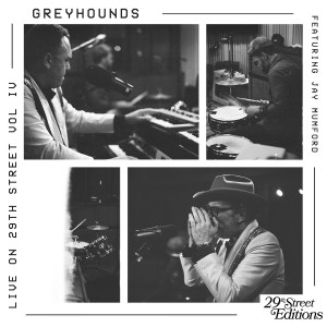 อัลบัม Live on 29th Street Volume IV ศิลปิน Greyhounds