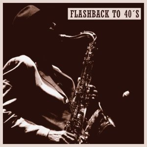 อัลบัม Flashback to 40´s ศิลปิน Joe Kennedy Orchestra