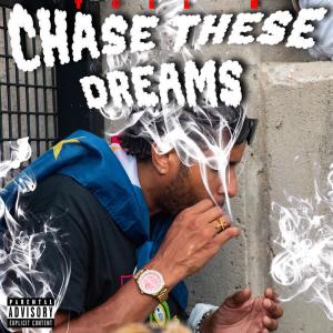 T@ll D的專輯Chase These Dreams (Explicit)