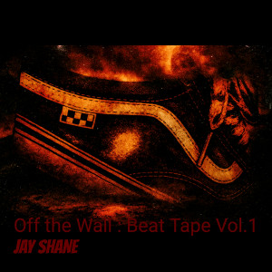 Off the Wall, Vol. 1 (Beat Tape) dari Jay Shane