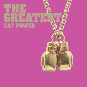 收聽Cat Power的The Greatest歌詞歌曲