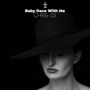 Chris Dj的专辑Baby Dace With Me