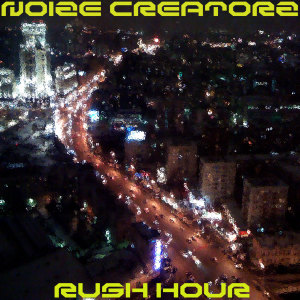 Noize Creatorz的專輯Rush Hour