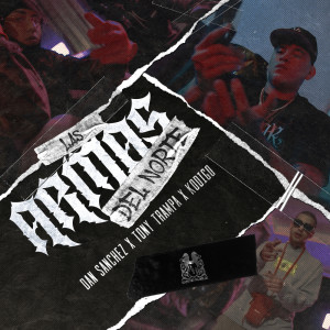 ดาวน์โหลดและฟังเพลง Las Armas Del Norte พร้อมเนื้อเพลงจาก Dan Sanchez