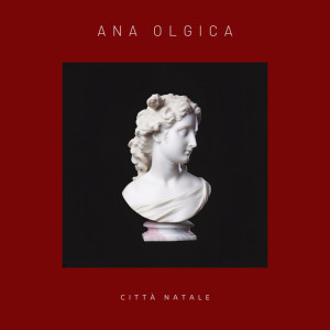 Ana Olgica的专辑Città Natale