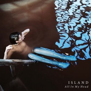 收聽ISLAND的All in My Head歌詞歌曲