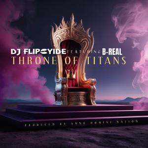 อัลบัม Throne Of Titans (feat. B-Real) ศิลปิน DJ Flipcyide