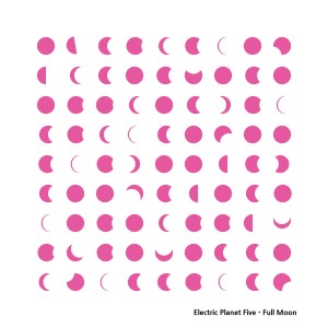 Listen to Full Moon song with lyrics from Electric Planet Five