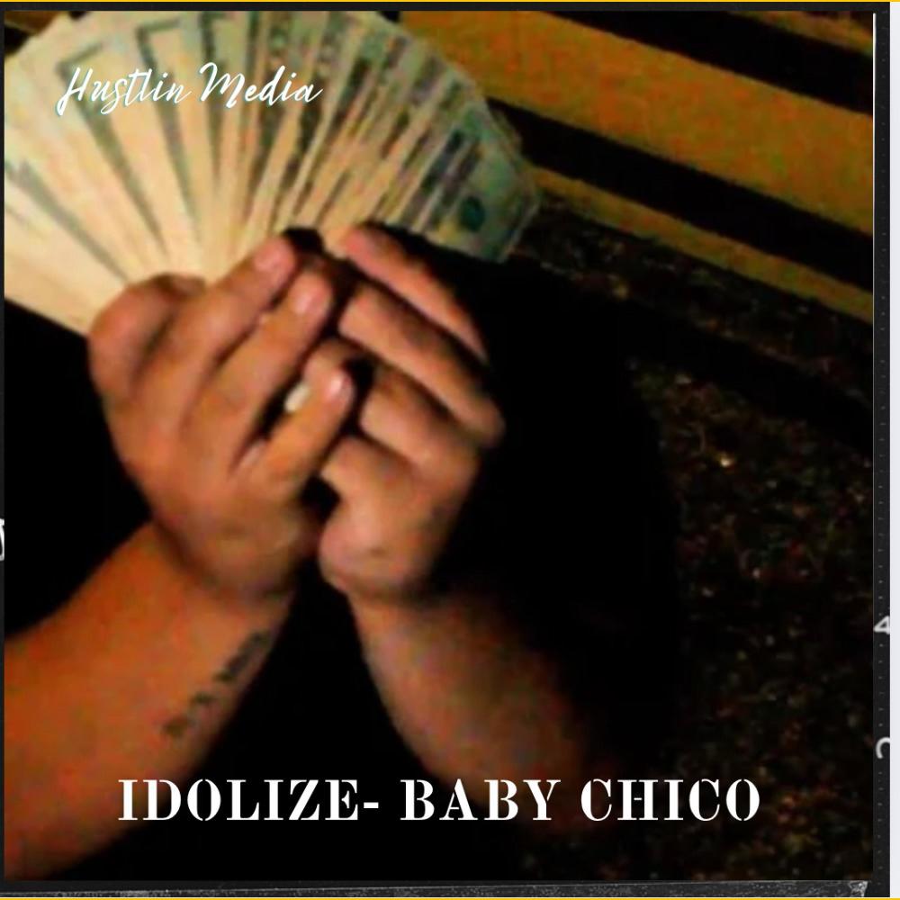 Idolize (feat. Baby Chico) (Explicit)