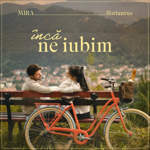 Listen to Încă Ne Iubim song with lyrics from MIRA